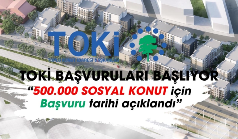 toki-500-000-sosyal-konut-basvuru-tarihi-ne-zaman-2856-big