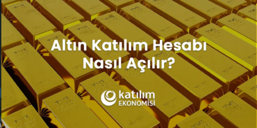 Altın Katılım Hesabı Nasıl Açılır