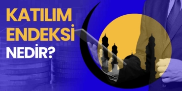 Katılım Endeksine Uygun Değil Ne Demek