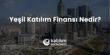 Yeşil Katılım Finansı Nedir