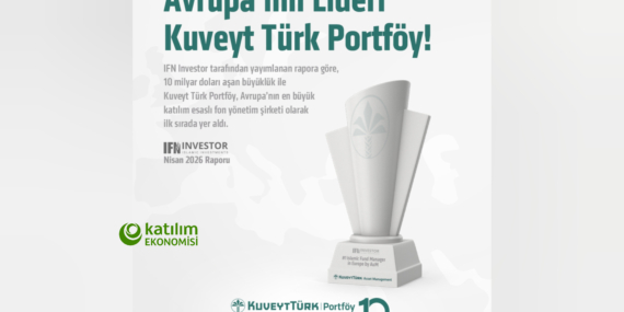 Kuveyt Türk Portföy, 10 Milyar Doları Aşan Fon Büyüklüğüyle Avrupa’nın Zirvesinde!
