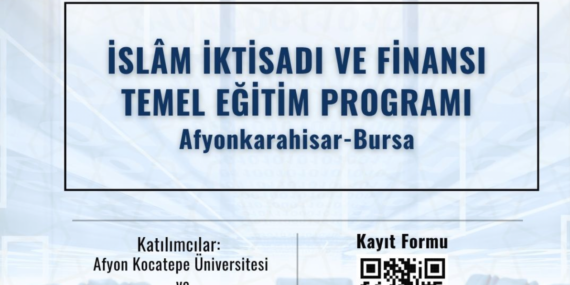 İslam İktisadı Eğitimi İçin Başvurular Başladı: Afyon ve Bursa İş Birliği!